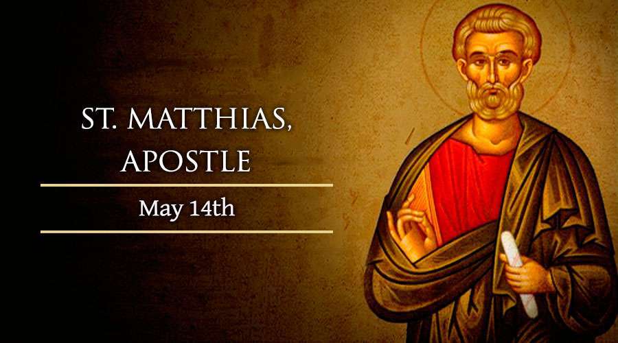 St. Matthias, Chosen by God for a Purpose - Be Happy Live Positive