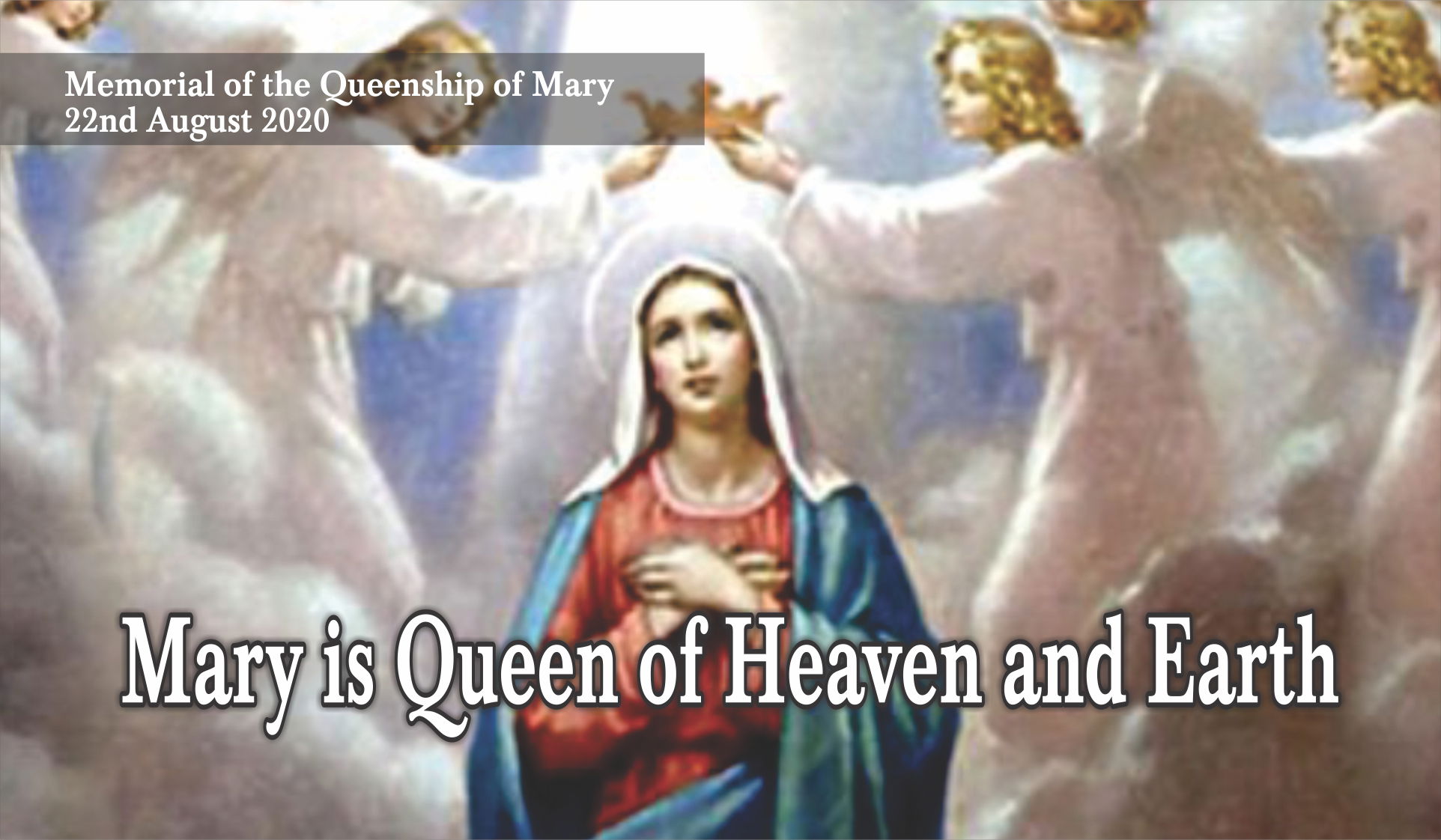 Mary is Queen of Heaven and Earth Be Happy Live Positive